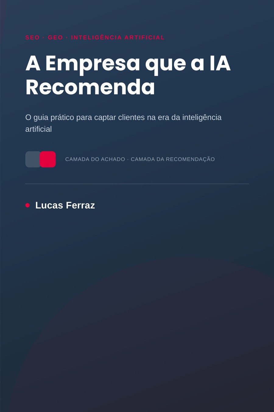 Capa do livro A Empresa que a IA Recomenda, de Lucas Ferraz